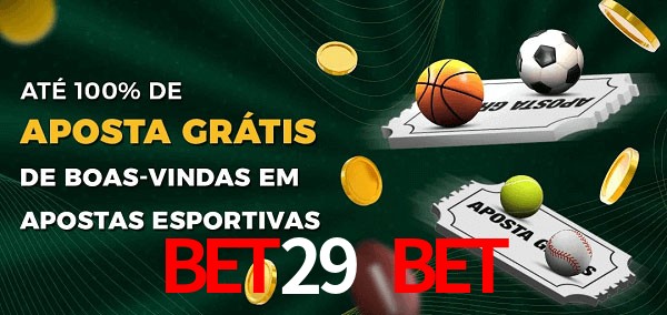Bet29 Bet Ate 100% de Aposta Gratis